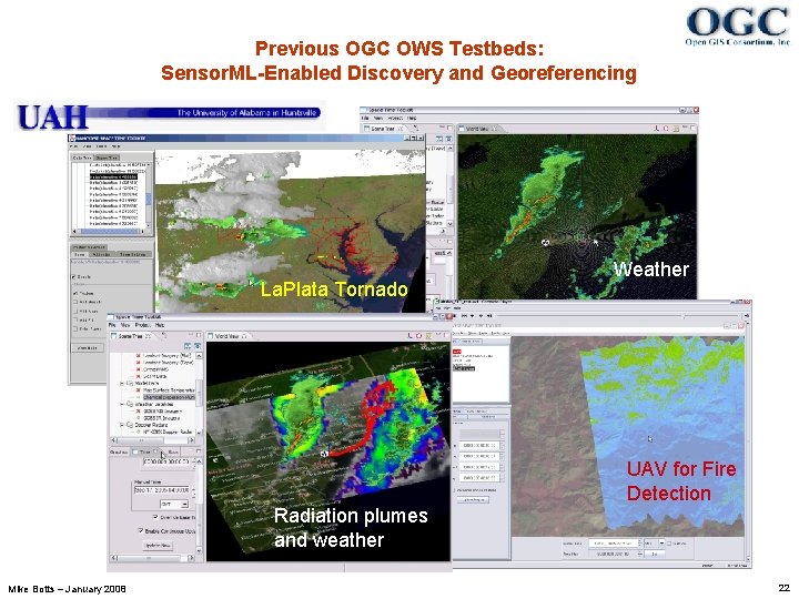 Previous OGC OWS Testbeds: Sensor. ML-Enabled Discovery and Georeferencing La. Plata Tornado Weather UAV