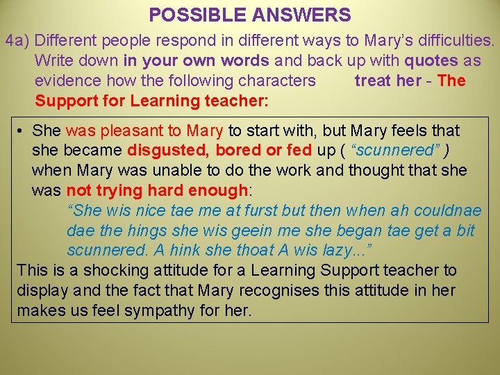POSSIBLE ANSWERS 4 a) Different people respond in different ways to Mary’s difficulties. Write