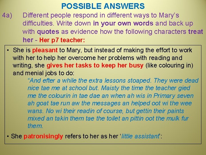 POSSIBLE ANSWERS 4 a) Different people respond in different ways to Mary’s difficulties. Write