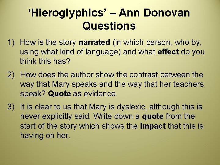 ‘Hieroglyphics’ – Ann Donovan Questions 1) How is the story narrated (in which person,