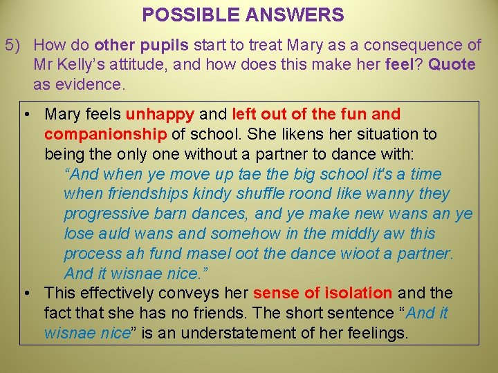 POSSIBLE ANSWERS 5) How do other pupils start to treat Mary as a consequence