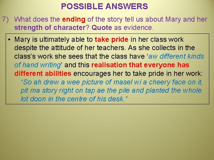 POSSIBLE ANSWERS 7) What does the ending of the story tell us about Mary