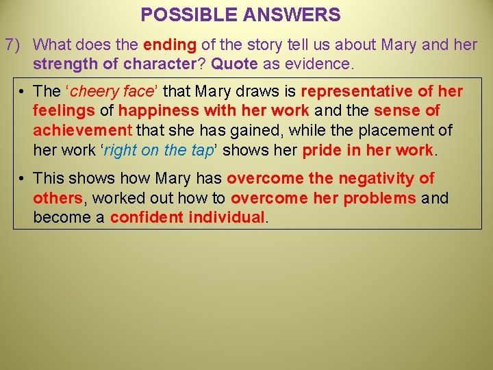 POSSIBLE ANSWERS 7) What does the ending of the story tell us about Mary