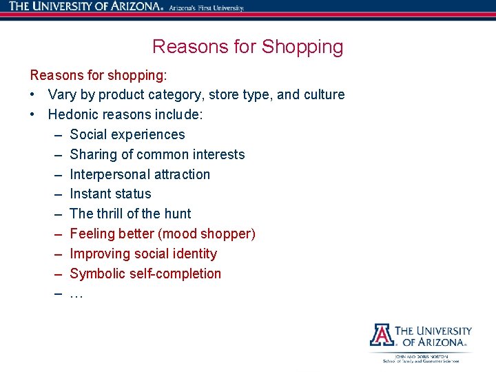 Reasons for Shopping Reasons for shopping: • Vary by product category, store type, and