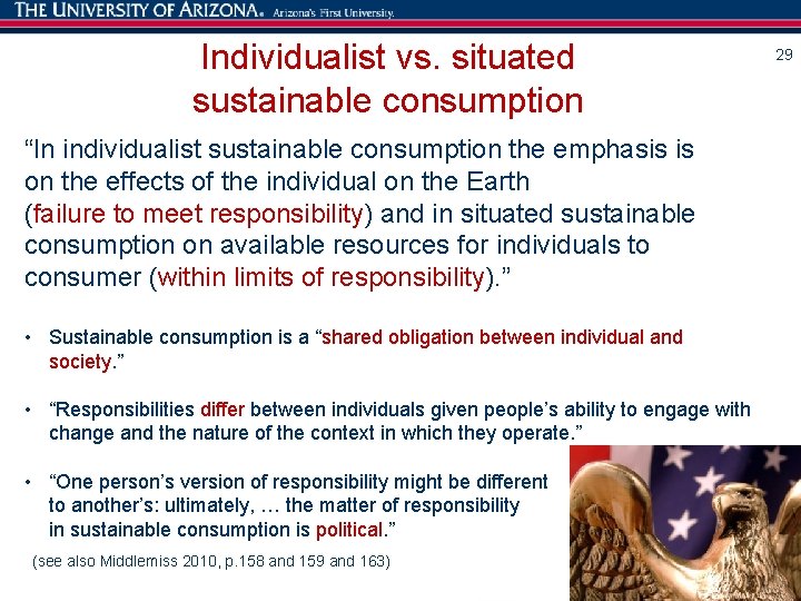 Individualist vs. situated sustainable consumption “In individualist sustainable consumption the emphasis is on the