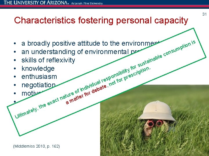Characteristics fostering personal capacity • • a broadly positive attitude to the environment n