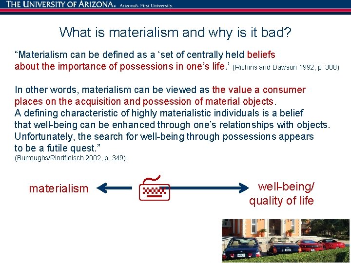 What is materialism and why is it bad? “Materialism can be defined as a