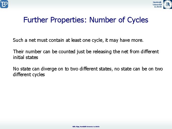 Humboldt. Universität Zu Berlin Further Properties: Number of Cycles Such a net must contain