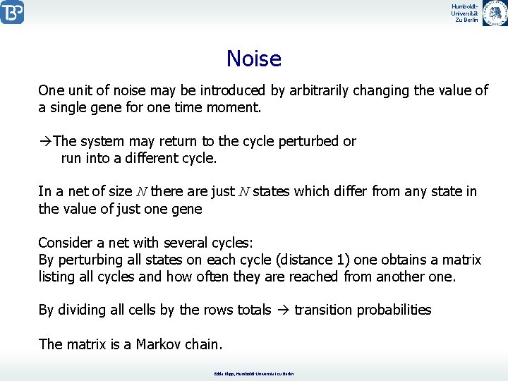 Humboldt. Universität Zu Berlin Noise One unit of noise may be introduced by arbitrarily