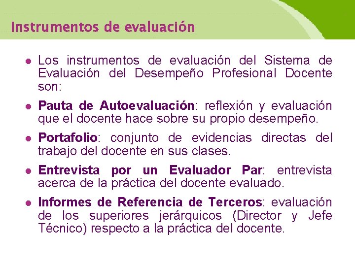 Instrumentos de evaluación l Los instrumentos de evaluación del Sistema de Evaluación del Desempeño