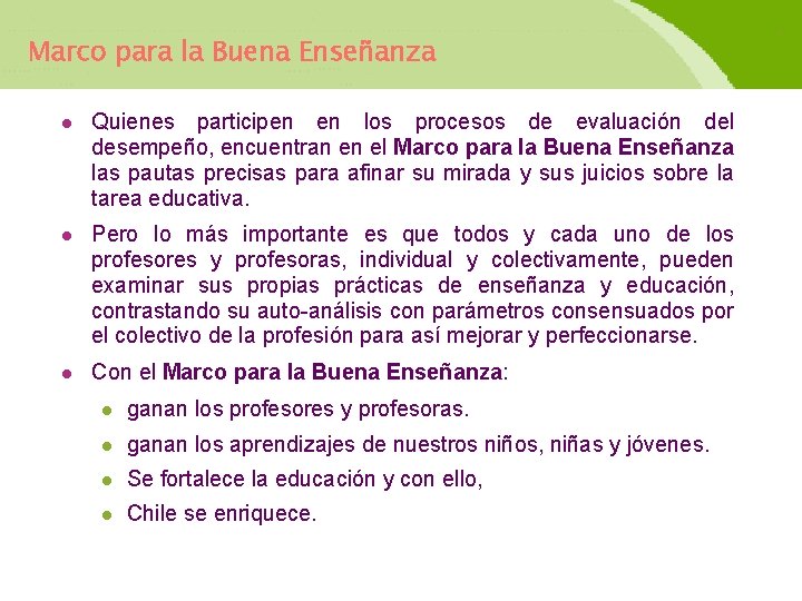 Marco para la Buena Enseñanza l Quienes participen en los procesos de evaluación del