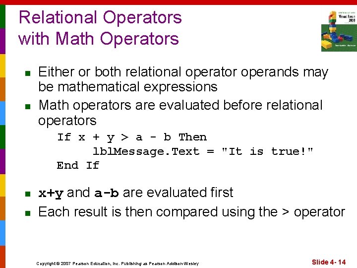 Relational Operators with Math Operators n n Either or both relational operator operands may