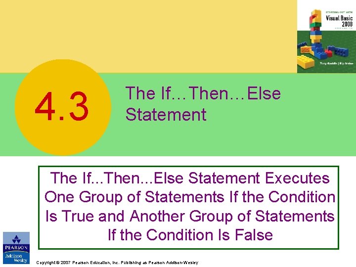 4. 3 The If…Then…Else Statement The If. . . Then. . . Else Statement