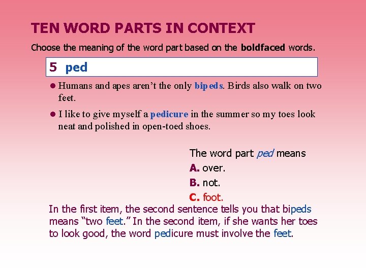 TEN WORD PARTS IN CONTEXT Choose the meaning of the word part based on