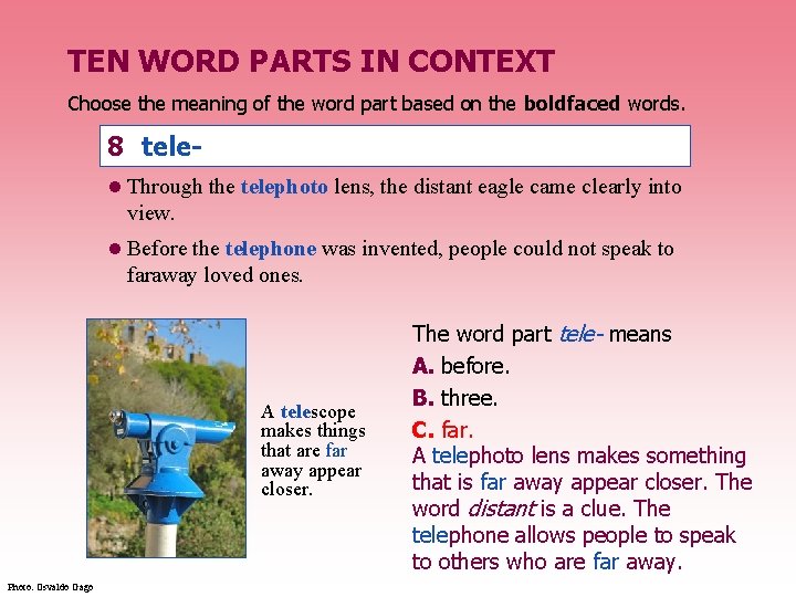 TEN WORD PARTS IN CONTEXT Choose the meaning of the word part based on