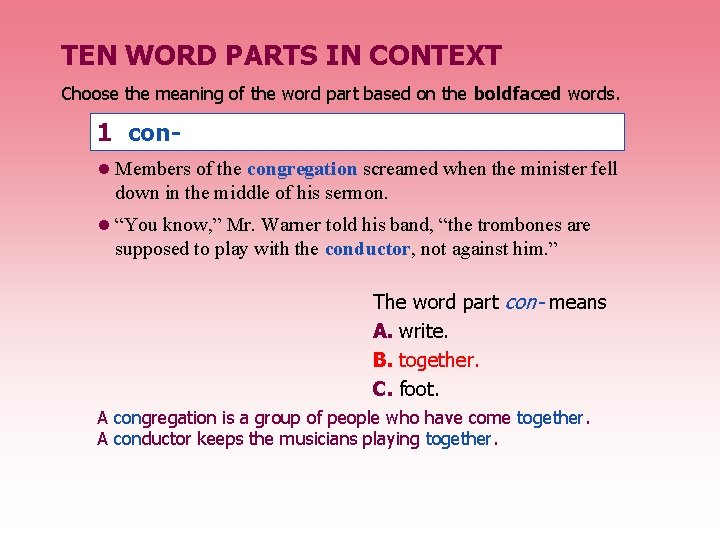 TEN WORD PARTS IN CONTEXT Choose the meaning of the word part based on