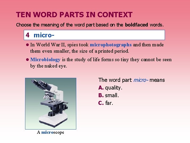 TEN WORD PARTS IN CONTEXT Choose the meaning of the word part based on