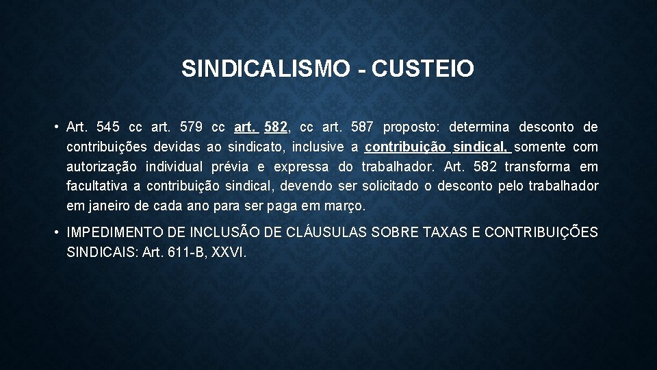 SINDICALISMO - CUSTEIO • Art. 545 cc art. 579 cc art. 582, cc art.