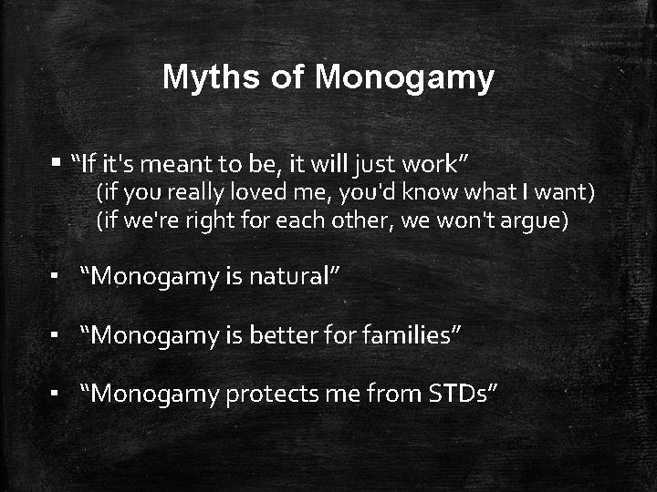 Myths of Monogamy § “If it's meant to be, it will just work” (if