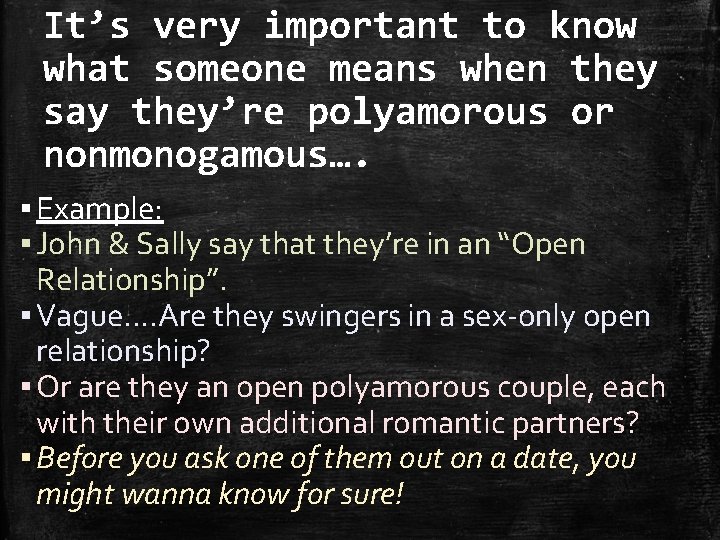 It’s very important to know what someone means when they say they’re polyamorous or