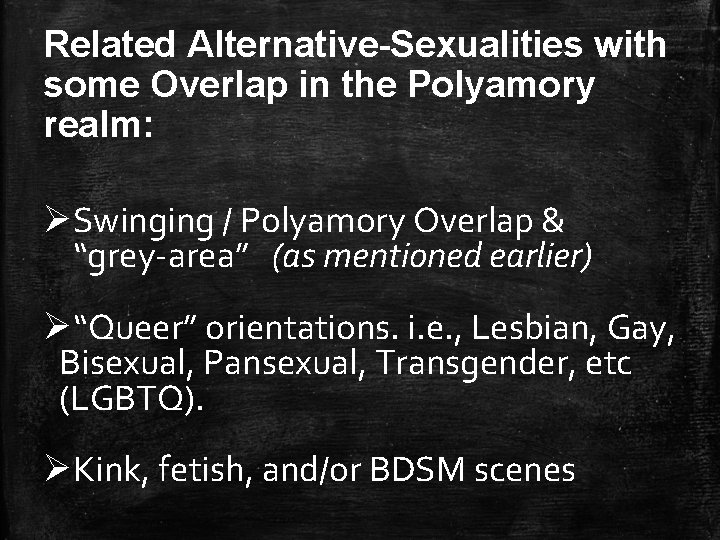 Related Alternative-Sexualities with some Overlap in the Polyamory realm: ØSwinging / Polyamory Overlap &