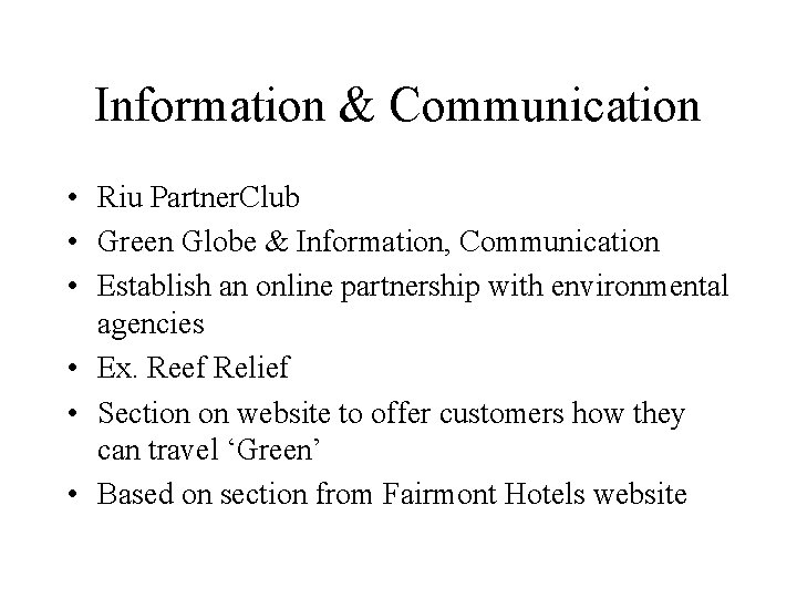 Information & Communication • Riu Partner. Club • Green Globe & Information, Communication •