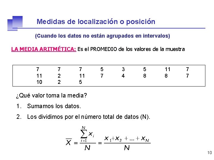 Medidas de localización o posición (Cuando los datos no están agrupados en intervalos) LA