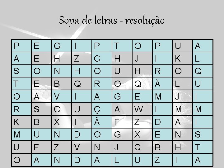 Sopa de letras - resolução P A S T O R K M U