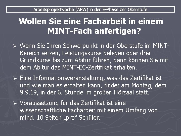 Arbeitsprojektwoche (APW) in der E-Phase der Oberstufe Wollen Sie eine Facharbeit in einem MINT-Fach