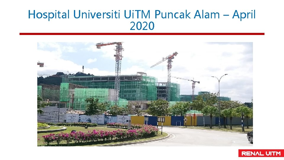 Hospital Universiti Ui. TM Puncak Alam – April 2020 