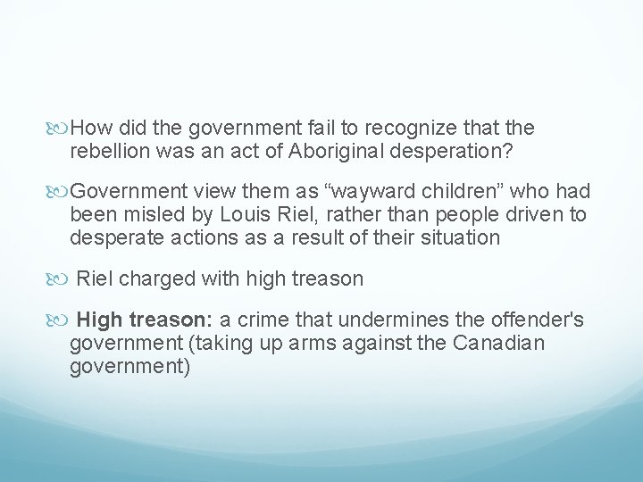  How did the government fail to recognize that the rebellion was an act