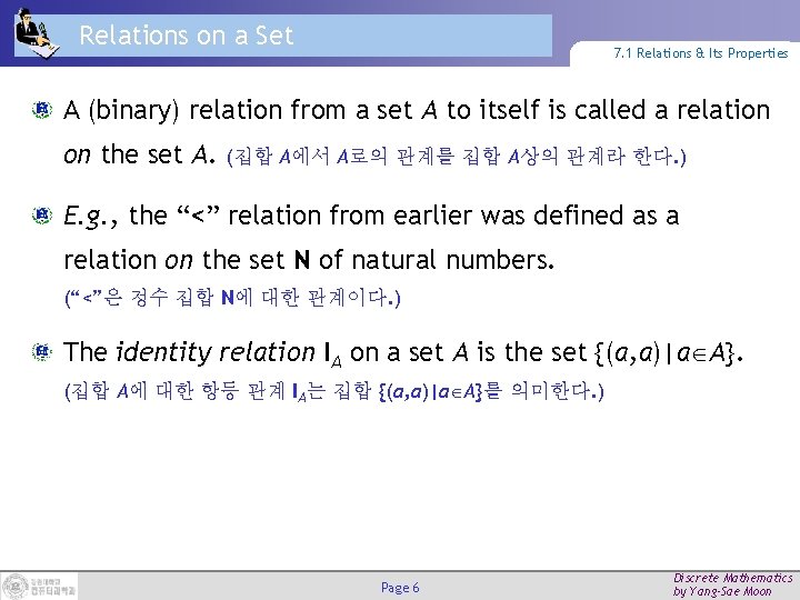 Relations on a Set 7. 1 Relations & Its Properties A (binary) relation from