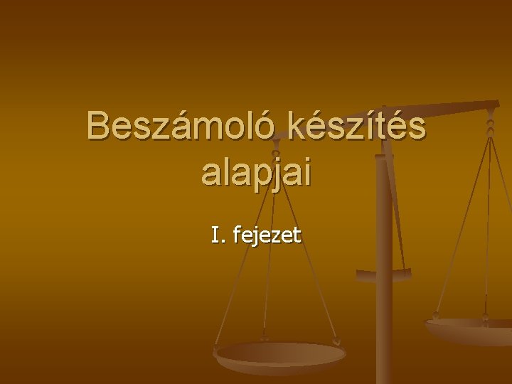 Beszámoló készítés alapjai I. fejezet 