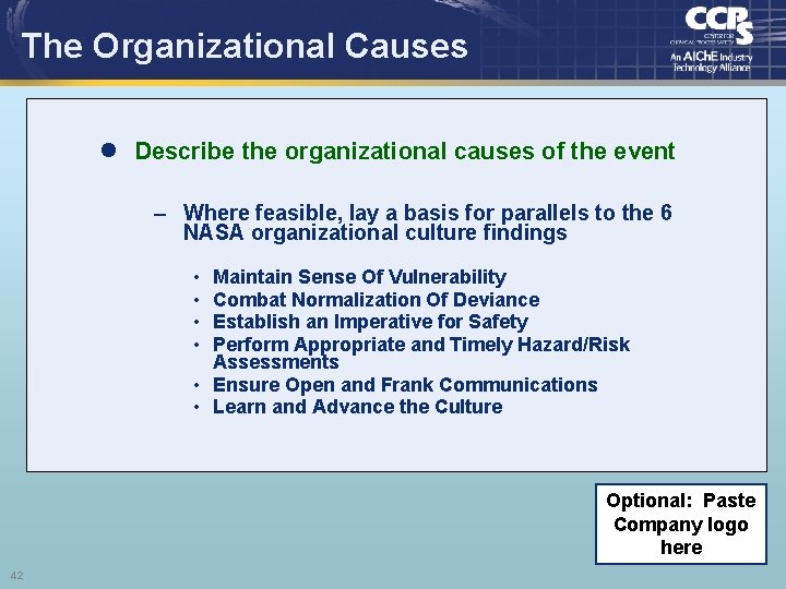 The Organizational Causes l Describe the organizational causes of the event – Where feasible,