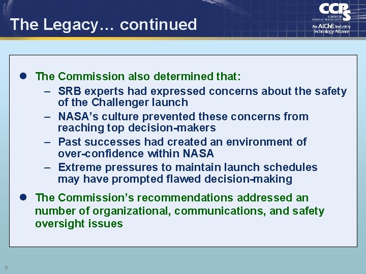 The Legacy… continued l The Commission also determined that: – SRB experts had expressed