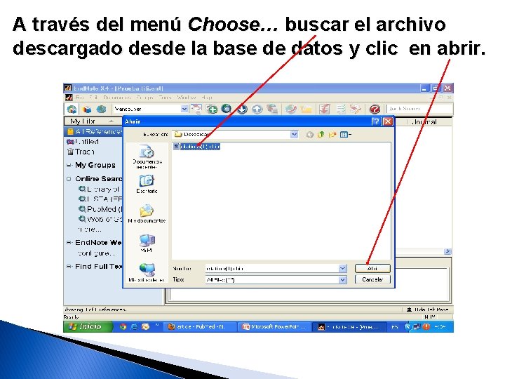 A través del menú Choose… buscar el archivo descargado desde la base de datos