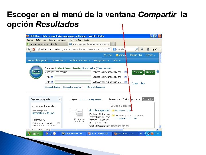 Escoger en el menú de la ventana Compartir la opción Resultados 