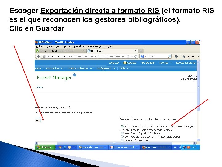 Escoger Exportación directa a formato RIS (el formato RIS es el que reconocen los