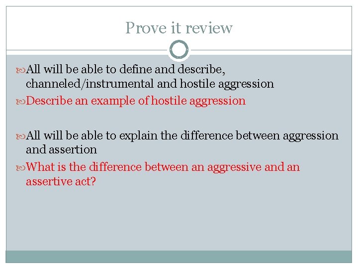 Prove it review All will be able to define and describe, channeled/instrumental and hostile