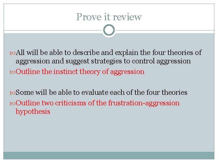 Prove it review All will be able to describe and explain the four theories