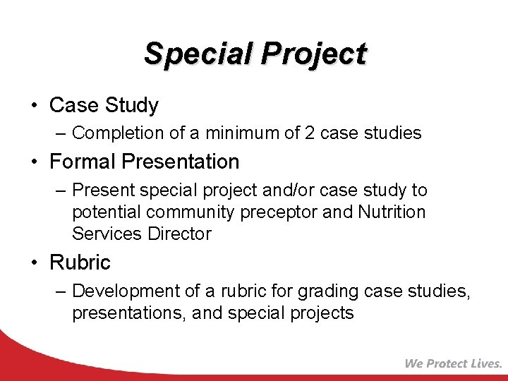 Special Project • Case Study – Completion of a minimum of 2 case studies