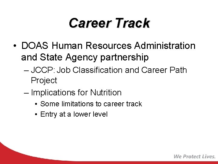 Career Track • DOAS Human Resources Administration and State Agency partnership – JCCP: Job
