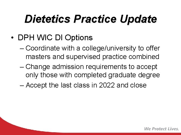 Dietetics Practice Update • DPH WIC DI Options – Coordinate with a college/university to