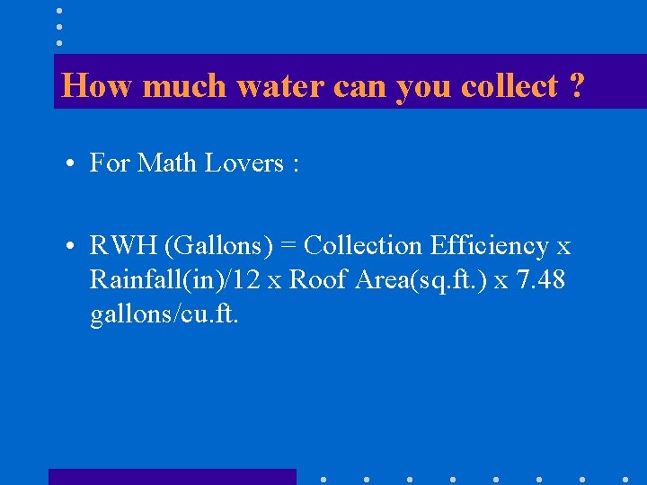 How much water can you collect ? • For Math Lovers : • RWH