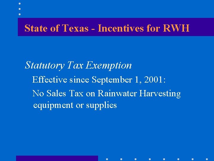 State of Texas - Incentives for RWH Statutory Tax Exemption Effective since September 1,