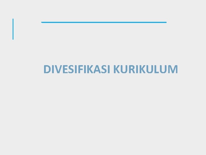 DIVESIFIKASI KURIKULUM 