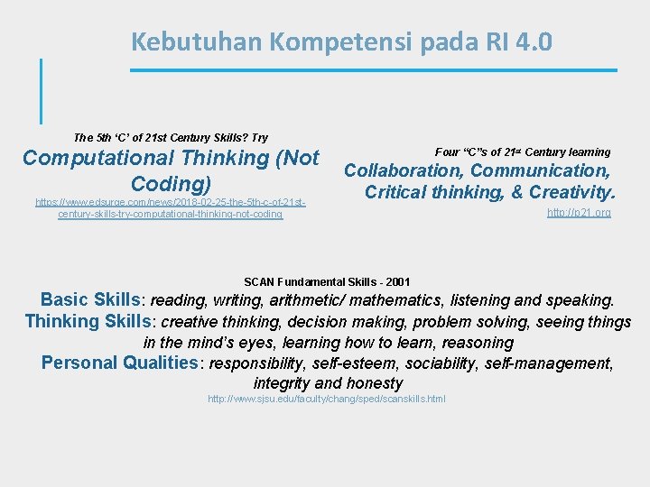 Kebutuhan Kompetensi pada RI 4. 0 The 5 th ‘C’ of 21 st Century