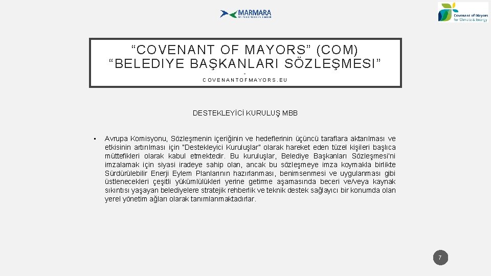 “COVENANT OF MAYORS” (COM) “BELEDIYE BAŞKANLARI SÖZLEŞMESI” - COVENANTOFMAYORS. EU DESTEKLEYİCİ KURULUŞ MBB •