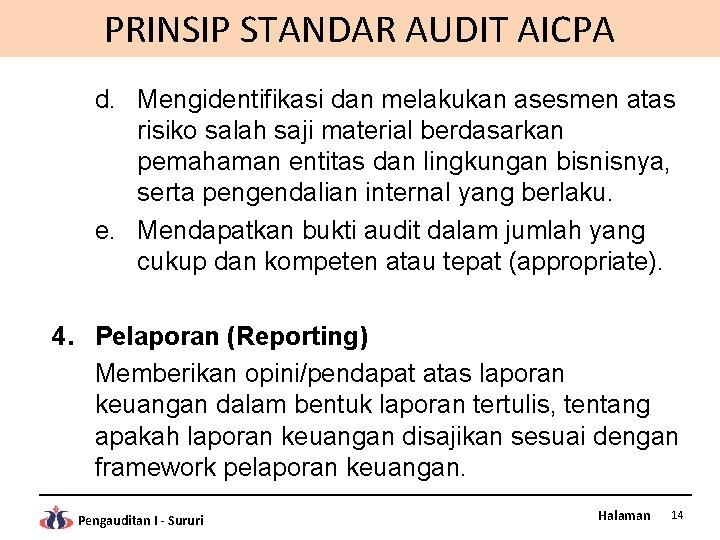 PRINSIP STANDAR AUDIT AICPA d. Mengidentifikasi dan melakukan asesmen atas risiko salah saji material