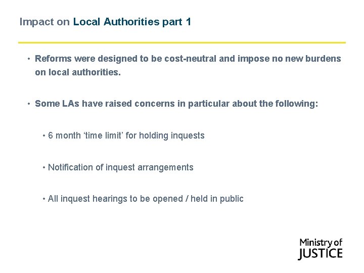 Impact on Local Authorities part 1 • Reforms were designed to be cost-neutral and